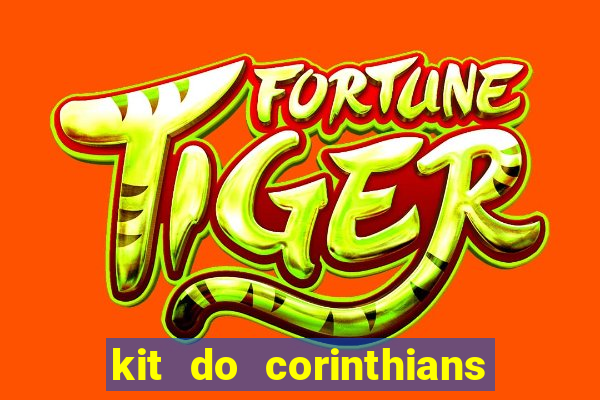 kit do corinthians dls 2019